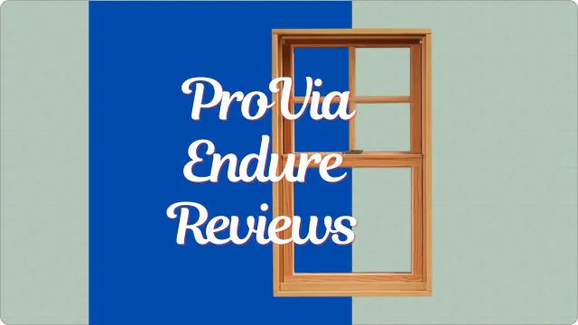 ProVia Endure Windows Reviews